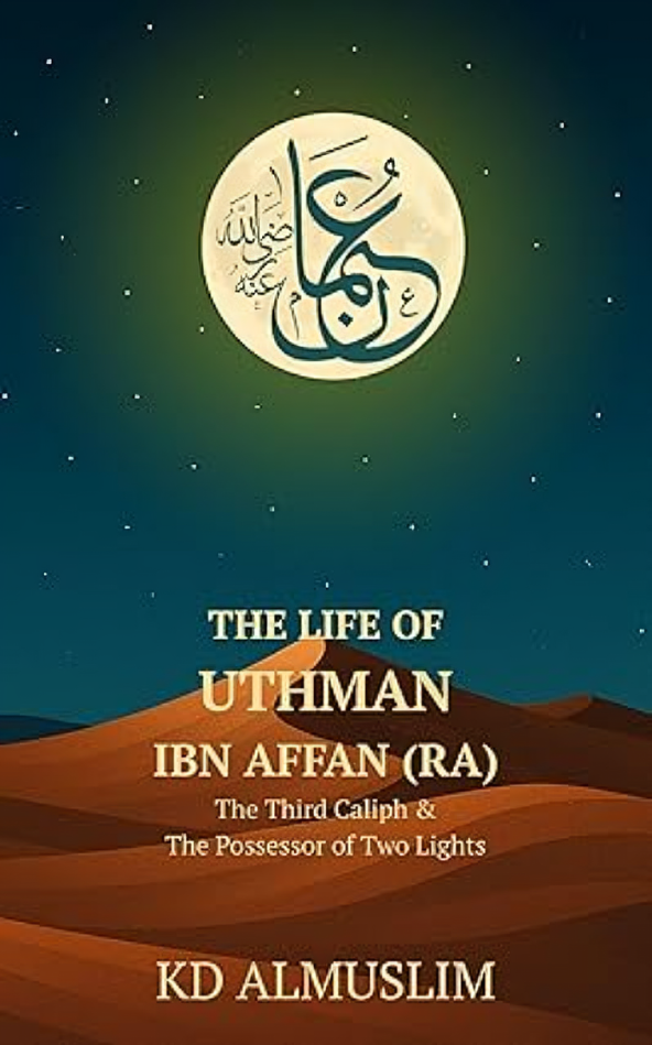 The Life of Uthman ibn Affan